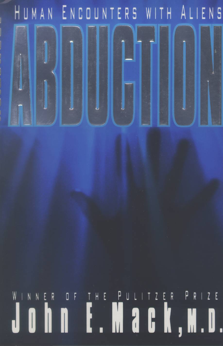 ABDUCTION: human encounters with aliens. 